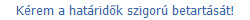 Krem a hatridk szigor betartst!