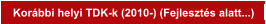 Korábbi helyi TDK-k (2010-) (Fejlesztés alatt...)