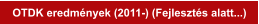 OTDK eredmények (2011-) (Fejlesztés alatt...)