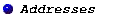 Addresses